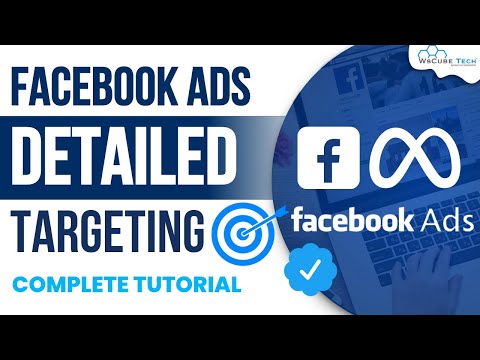 Facebook Ad Targeting: How to do Detailed Targeting Audience