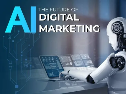 Future Of AI in Digital Marketing