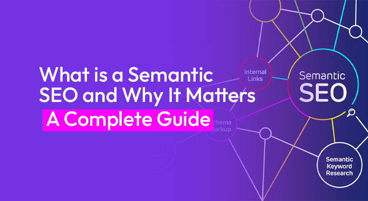What is a Semantic SEO